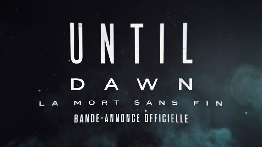 Première bande-annonce du film Until Dawn : La mort sans fin